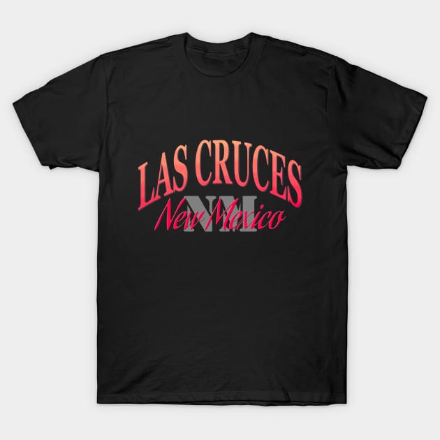 City Pride: Las Cruces, New Mexico T-Shirt by Naves